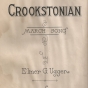 Elmer Uggen’s original words and music for “Crookstonian”, a march song for the city. Includes three pages of music, as well as photos and a history of Crookston.