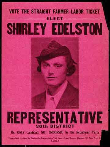 Poster titled, "Vote the Straight Farmer-Labor Ticket - Elect Shirley Edelston," c.1940.