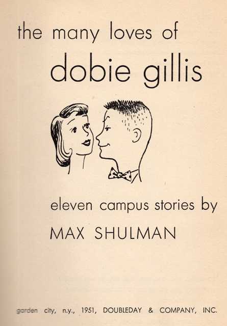 title page of the 1951 edition of The Many Loves of Dobie Gillis, by Max Shulman. The book was first published in 1943.