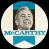 Color image of a presidential campaign button in support of United States Senator from Minnesota, Eugene McCarthy, c.1968. 
