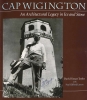 Cover of Cap Wigington: An Architectural Legacy in Ice and Stone