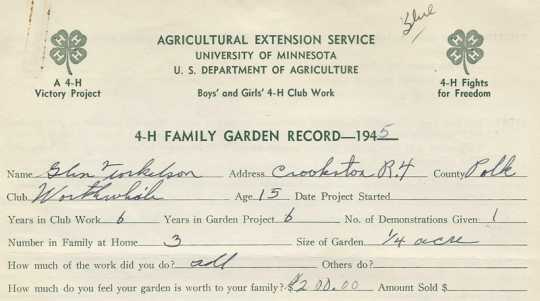 4-H family garden record kept by Worthwhile 4-H Club member Glen Torkelson, 1945. 