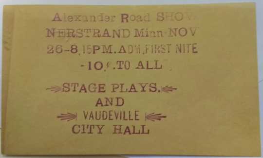 Ticket to the Alexander Road Show, Nerstrand City Hall, ca. 1915. Used with the permission of Rice County Historical Society.