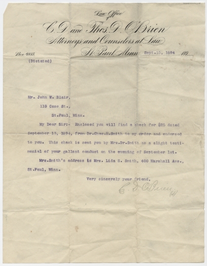 September 15, 1894, letter from the C. D. and Thomas D. O’Brien Law Office in St. Paul to John W. Blair in recognition of his gallant conduct on September 1, 1894. Enclosed was a check for $25 dollars from Mrs. Charles E. (Lida) Smith. From the John W. Blair papers, 1867–1915 (P1788).  Manuscripts Collection, Minnesota Historical Society, St. Paul