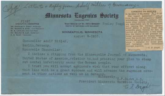 A letter Charles Dight sent to Adolf Hitler in 1933, congratulating him on the advancement of National Socialist eugenics in Germany. Hitler responded by inviting Dight to a lecture in Munich. From the Charles Fremont Dight papers, 1883–1984. Manuscripts Collection, Minnesota Historical Society, St. Paul.