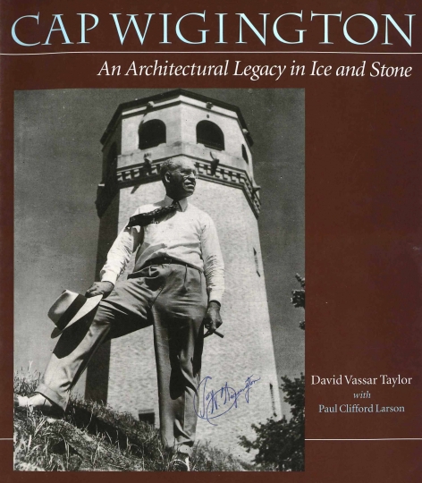 Cover of Cap Wigington: An Architectural Legacy in Ice and Stone